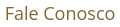 Fale Conosco