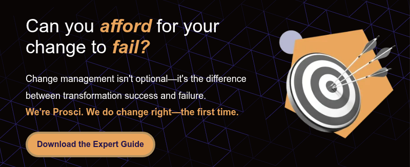 Can you afford for your change to fail? &nbsp; Change management isn't optional—it's the difference between transformation success and failure. We're Prosci. We do change right—the first time.