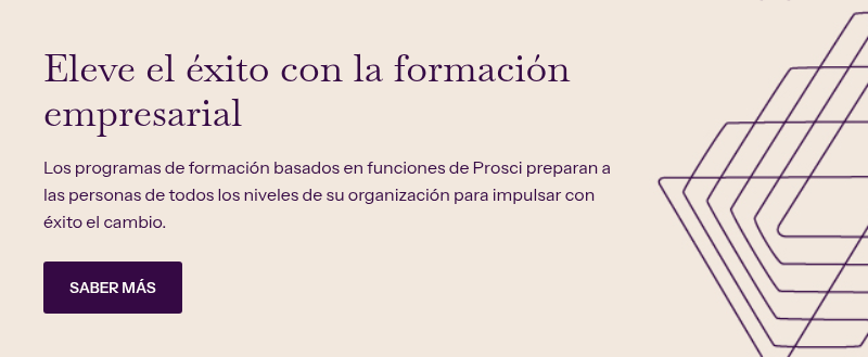 Eleve el éxito con la formación empresarial&nbsp; &nbsp; Los programas de formación basados en funciones de Prosci preparan a las personas de todos los niveles de su organización para impulsar con éxito el cambio.